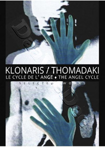 Klonaris / Thomadaki: The Angel Cycle | Requiem pour le XXe sicle / Personal Statement / Pulsar / Quasar  |   DVD